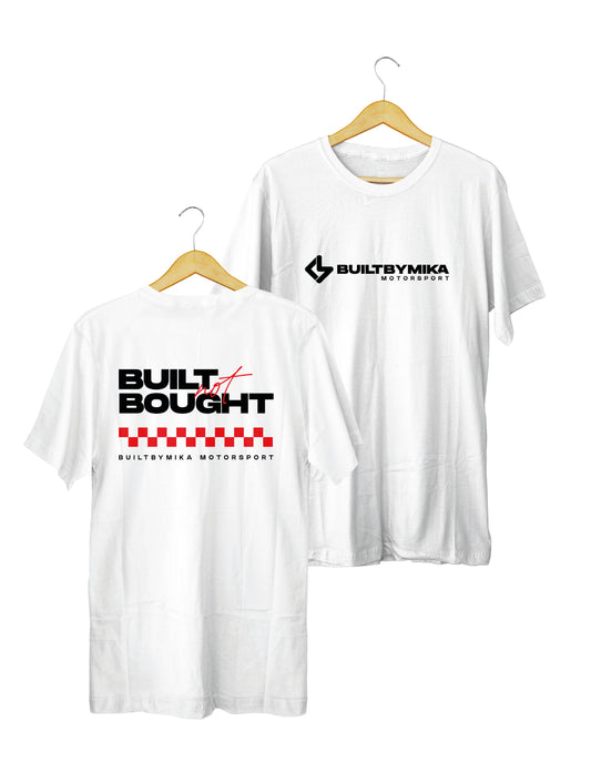 T-shirt - "Built not Bought"